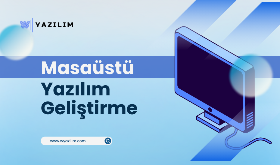 Masaüstü Yazılım Geliştirme