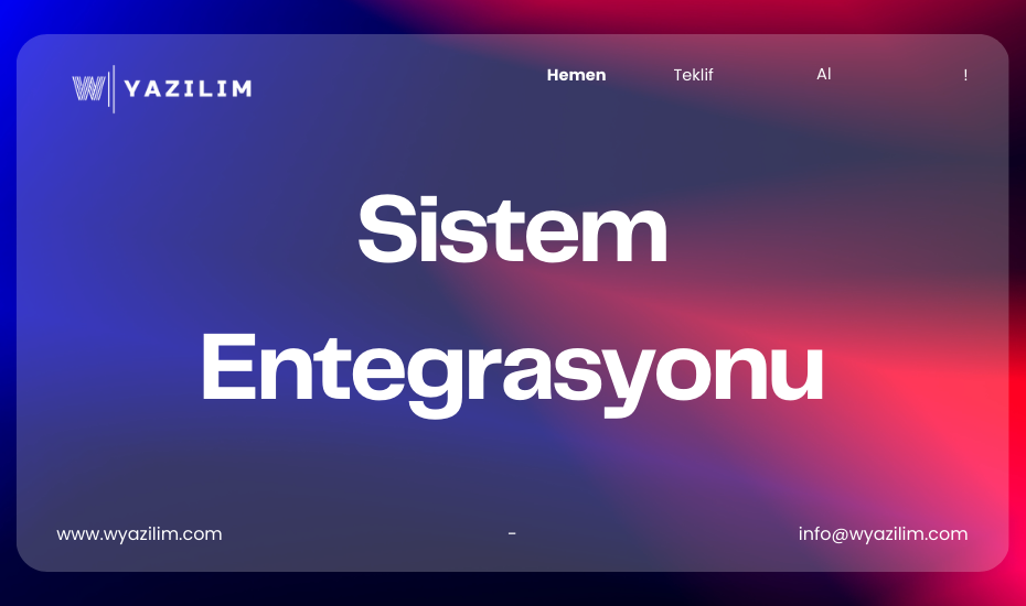 Sistem Entegrasyonu